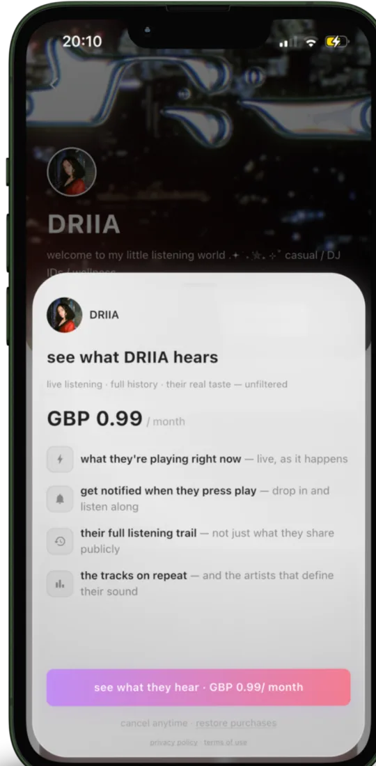 Subscribe screen: see what DRIIA hears for GBP 0.99 a month — live listening, full history and their real taste, unfiltered